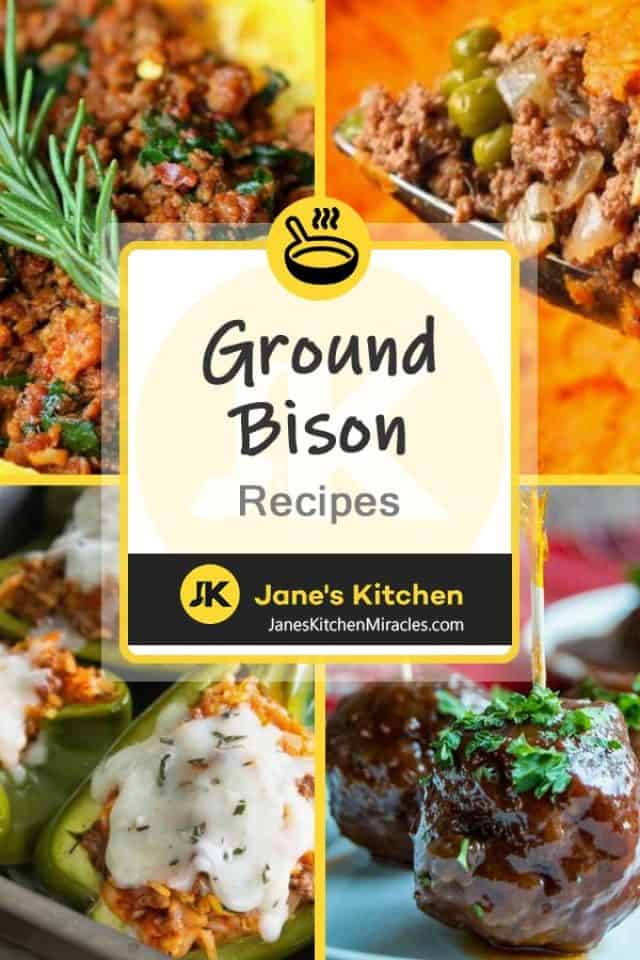 17 Ground Bison Recipes You'll Love Jane's Kitchen